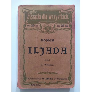 Homer, Iliada - Książki dla wszystkich, 1904 r.