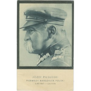 Józef PiłsudskiPierwszy Marszałek Polski (*1867 +1935)