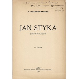 MAŁACZYŃSKI Aleksander (1858-1934): Jan Styka. (Szkic biograficzny). Lwów: Druk. Uniwersytecka, 1930. - 43 s....