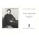 [MEHOFFER Józef]. Józef Mehoffer. Katalog wystawy zbiorowej listopad - grudzień 1964. Kraków: Muzeum Narodowe...