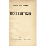 WITKIEWICZ Stanisław Ignacy (1885-1939): Szkice estetyczne. Kraków: Krakowska Spółka Wydawnicza, 1922...