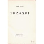 KADEN Adam (1888-1940): Trzaski. Kraków: Gebethner i Wolff, 1930. - 93, [1] s., 19,5 cm, brosz. wyd...