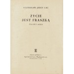 LEC Stanisław Jerzy: Życie jest fraszką. Fraszki i satyry. Warszawa: Spółdzielnia Wyd. Książka, 1948. - 149...