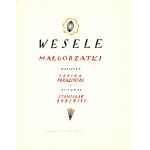 PORAZIŃSKA Janina: Wesele Małgorzatki. Rysował Stanisław Bobiński. [Warszawa: Wyd. M. Arcta, 1927]. - [47] s....
