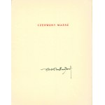 ROSTWOROWSKI Karol Hubert: Czerwony marsz. Kraków: Zw. Zawodowy Literatów Polskiech, 1936. - 54 s., 26 cm...