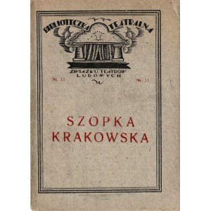 SZOPKA krakowska. Prymitywne widowisko kolendowe z tekstami...