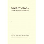 WYSPIAŃSKI Stanisław: Powrót Odysa. Dramat w trzech aktach. Wyd. 1. Kraków: nakł. autora, 1907. - 108 s., 21...