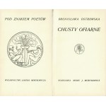 OSTROWSKA Bronisława (1881-1928): Chusty ofiarne. Wyd. 1. Warszawa: Wyd. J. Mortkowicza, 1910. - [4], 102...