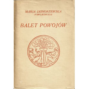 [PAWLIKOWSKA] Jasnorzewska Marja (1891-1945): Balet powojów. Wyd. 1. Warszawa: Wyd. J. Mortkowicza, 1935...