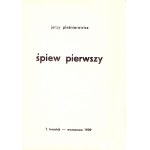 PLEŚNIAROWICZ Jerzy (1920-1978): Śpiew pierwszy. Warszawa: F. Hoesick, 1939. - 28, [3] s., 21 cm, brosz. wyd...