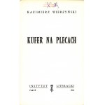 WIERZYŃSKI Kazimierz: Kufer na plecach. Wyd. 1. Paryż: Instytut Literacki, 1964. - 102 s., 21,5 cm, brosz...