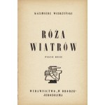 WIERZYŃSKI Kazimierz: Róża wiatrów. Wyd. 2. Jerozolima: Wyd. W drodze, 1944. - 93 s., 18,5 cm, brosz. wyd...