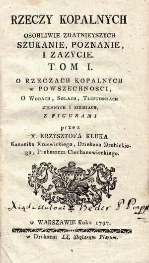 KLUK Krzysztof (1739-1796): Rzeczy kopalnych, osobliwie zdatniejszych, szukanie, poznanie i zażycie. Tom 1-2...