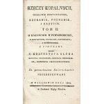 KLUK Krzysztof (1739-1796): Rzeczy kopalnych, osobliwie zdatniejszych, szukanie, poznanie i zażycie. Tom 1-2...