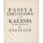 MURCZYŃSKI Andrzej (1686-1748): Kazania Przygodne Na Adwent y Passye Chrystusa Pana Oraz Uroczystości Nayś...