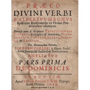 OKOLSKI Szymon (1580-1653): Præco Divini Verbi B. Albertvs Magnvs Episcopus Ratisponensis [...] assumptus...