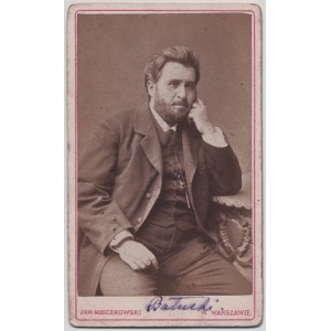 Michał Bałucki (1837-1901) - pisarz, publicysta. Uczestniczył w org. spiskowych w Galicji...