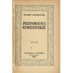 GARIN - MICHAJŁOWSKI M.: Przypowieści koreańskie. Warszawa; Książka i Wiedza, 1952. - 69, [2] s., ozdobniki...