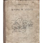 PIEROWSKA Olga, ZAMCZAŁOW Grigorij: Wyspa w stepie. [Odessa]: Wydawnictwo Dziecięce przy K.C. L.K.Z.M.U...