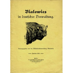 [BIAŁOWIEŻA]. Bialowies in Deutscher Verwaltung.Herausgegeben von der Militärforstverwaltung Bialowies. Z. 2...