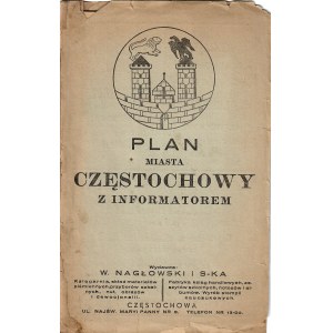 [CZĘSTOCHOWA]. Plan miasta Częstochowy z informatorem. Skala 1:20 000. Częstochowa: Wyd. W. Nagłowski i S-ka...