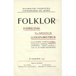 GOMME George L.: Folklor. Podręcznik dla zajmujących się ludoznawstwem. Ułożył.....