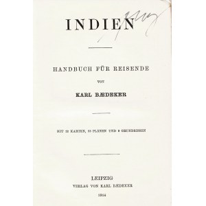 [INDIE] BAEDEKER Karl: Indien. Handbuch für Reisende von... Leipzig: Verlag von K. Baedeker, 1914. - LXXIV...
