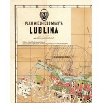 [LUBLIN] Plan Wielkiego M. Lublina. Opracowany przez Biuro Regulacji Magistratu M. Lublina. Lublin: nakł...