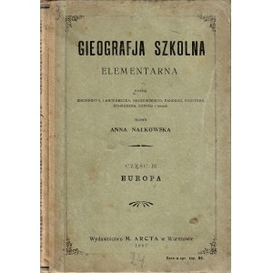 NAŁKOWSKA Anna (1862-1942): Gieografja szkolna (elementarna) według Kirchhoffa, Langebecka, Nałkowskiego...