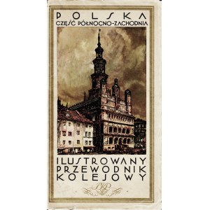 ORŁOWICZ Mieczysław: Ilustrowany przewodnik kolejowy. [Cz. II.] Polska. Część północno-zachodnia. Warszawa...