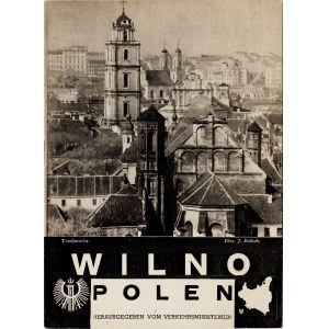 WILNO. Polen. [Warszawa]: Wyd. Ministerstwa Komunikacji, [1935]. - [16] s., fot. plan. 16 cm, brosz. wyd...