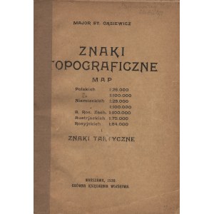 GĄSIEWICZ Stefan (1895-1969): Znaki topograficzne map i znaki taktyczne. Warszawa: Główna Księgarnia Wojskowa...