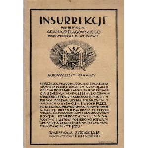 INSURREKCJE. Materjały i opracowania do dziejów powstań oraz ruchów społeczno-narodowych w Polsce...