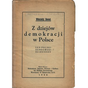 [MŁYNARSKI Zygmunt] pseud. Wincenty BANAŚ (1904-1963): Z dziejów demokracji w Polsce. Lud Polski. Dembowski...