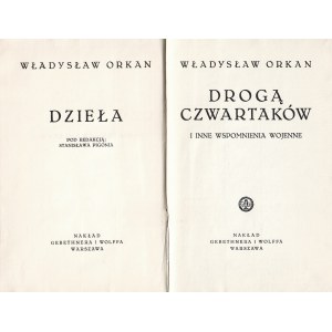 ORKAN Władyslaw: Drogą czwartaków i inne wspomnienia wojenne. Warszawa: nakł. Gebethner i Wolff, 1936. - 202...