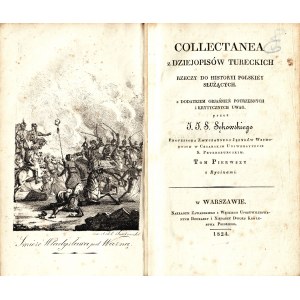 SĘKOWSKI Józef Julian (1800-1858): Collectanea z dziejopisów tureckich rzeczy do historyi polskiey służących...