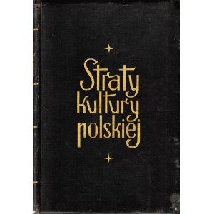 STRATY kultury polskiej 1939-1944. T. 1-2...