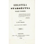 WÓJCICKI Kazimierz Władysław: Biblioteka starożytna pisarzy polskich zebrał... T. 4 ( z 6-ciu). Wyd...