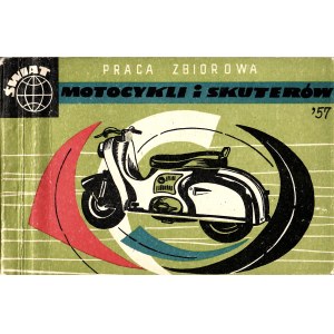 ŚWIAT motocykli i skuterów. Praca zbiorowa. Warszawa: Wydawnictwa Komunikacyjne, 1957. - 109, [2] s., il., 9...