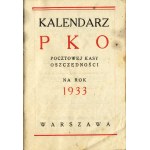 KALENDARZ PKO Pocztowej Kasy Oszczędności na rok 1933. Warszawa: [PKO], 1933. - 63, [1] s. 10,5 cm, brosz...