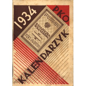 KALENDARZ PKO Pocztowej Kasy Oszczędności na rok 1934. Warszawa: [PKO], 1934. - 63, [1] s. 10,5 cm, brosz...