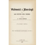 WIŚNIOWSKI Tadeusz (1865-1933): Wiadomości z mineralogii dla klas niższych szkół średnich. Lwów: nakł. K.S...