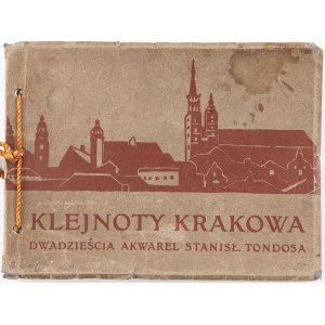 KLEJNOTY KRAKOWA, DWADZIEŚCIA AKWAREL STANISŁ. TONDOSA, po 1886