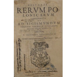 NEUGEBAUER Salomon, Historia rerum polonicarum concinnata et ad Sigismundum tertium Poloniae, Sueciaeque regem usque deducta.
