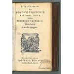 PASTORIUS Joachim ab Hirtenberg, Florus Polonici, seu Polonicae historiae epitome nova.