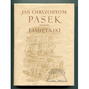 PASEK Jan Chryzostom, Pamiętniki.