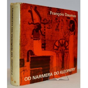 DAUMAS Francois, Od Narmera do Kleopatry.