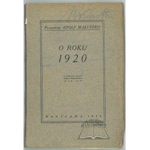 MAŁYSZKO Adolf (pułkownik), O 1920 roku. (Z powodu pracy Józefa Piłsudskiego Rok 1920).