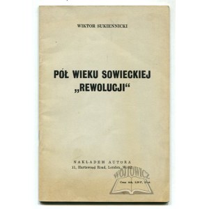 SUKIENNICKI Wiktor, Pół wieku sowieckiej rewolucji.