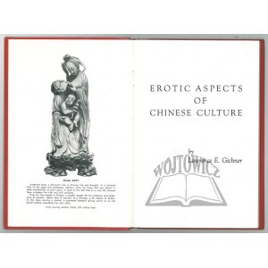 (EROTYKA). GICHNER Lawrence E., Erotic aspects of chinese culture.